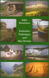 Abbildung: Buchtitel; Zwischen Trollstigen und Abu Simbel, Kaete Neumann, Autorenkreis Radebeul in Sachsen bei Dresden